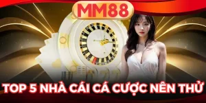 Top 5 Nhà Cái Cá Cược Nên Thử 2025